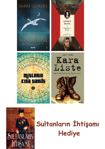 Türk Mitolojisi + Tesavir-I Rical + Mitlerin Kısa Tarihi + Kara ... + Sultanların Ihtişamı