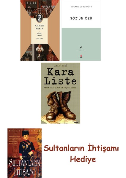 Lâle Devri (1718-1730) + Söz'ün Özü + Kara Liste + Her Şeyin An... + Sultanların Ihtişamı