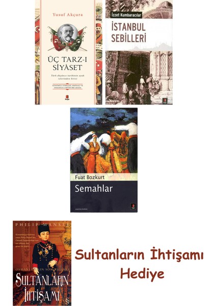 Üç Tarz-I Siyâset + Istanbul Sebilleri + Semahlar + Her Şeyin An... + Sultanların Ihtişamı