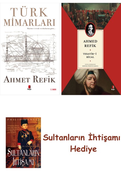 Türk Mimarları + Tesavir-I Rical + Her Şeyin Anlamı