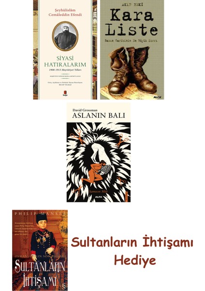 Siyasi Hatıralarım + Kara Liste + Aslanın Balı + Her Şeyin Anlamı