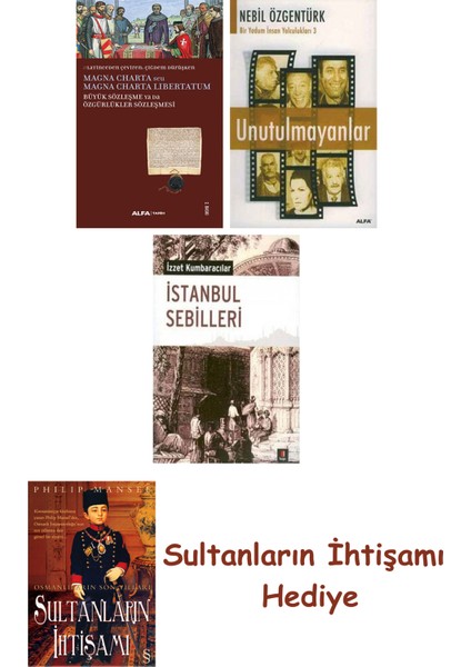 Büyük Sözleşme Ya Da Özgürlükler Sözleşmesi + Unutulmayanlar + I... + Sultanların Ihtişamı