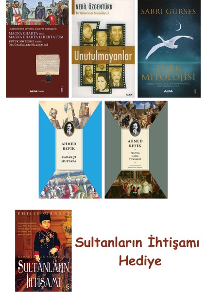 Büyük Sözleşme Ya Da Özgürlükler Sözleşmesi + Unutulmayanlar + T... + Sultanların Ihtişamı
