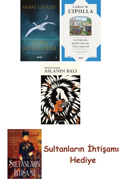 Türk Mitolojisi + Fatihler Korsanlar Tüccarlar + Aslanın Balı + ... + Sultanların Ihtişamı