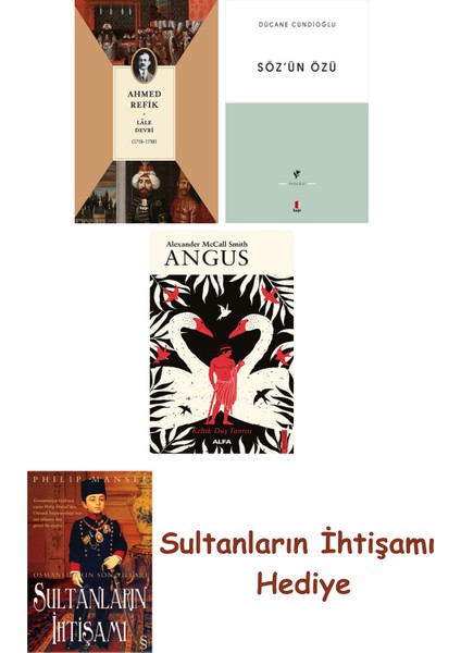 Lâle Devri (1718-1730) + Söz'ün Özü + Angus + Her Şeyin Anlamı