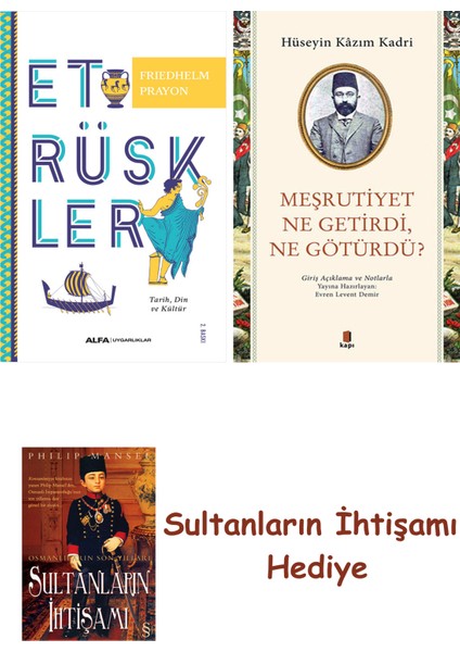 Etrüskler + Meşrutiyet Ne Getirdi Ne Götürdü? + Her Şeyin Anlamı