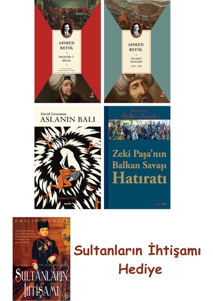 Tesavir-I Rical + Felaket Seneleri + Aslanın Balı + Zeki Paşa'n... + Sultanların Ihtişamı