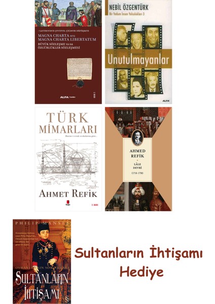 Büyük Sözleşme Ya Da Özgürlükler Sözleşmesi + Unutulmayanlar + T... + Sultanların Ihtişamı