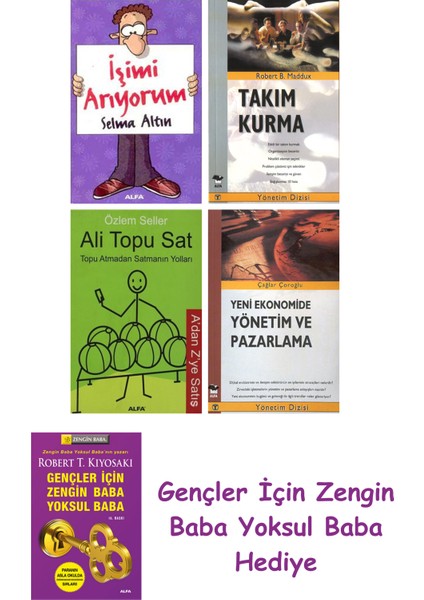 Işimi Arıyorum + Takım Kurma + Ali Topu Sat + Yeni Ekonomide Yönetim ve Pazarlama
