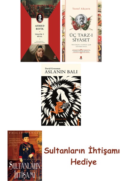 Tesavir-I Rical + Üç Tarz-I Siyâset + Aslanın Balı + Her Şeyin A... + Sultanların Ihtişamı