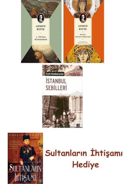 1. Viyana Muhasarası + Bizans Imparatoriçeleri + Istanbul Sebill... + Sultanların Ihtişamı