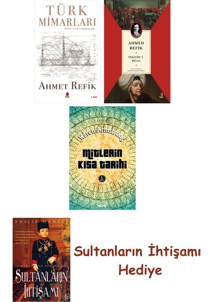Türk Mimarları + Tesavir-I Rical + Mitlerin Kısa Tarihi + Her Şe... + Sultanların Ihtişamı