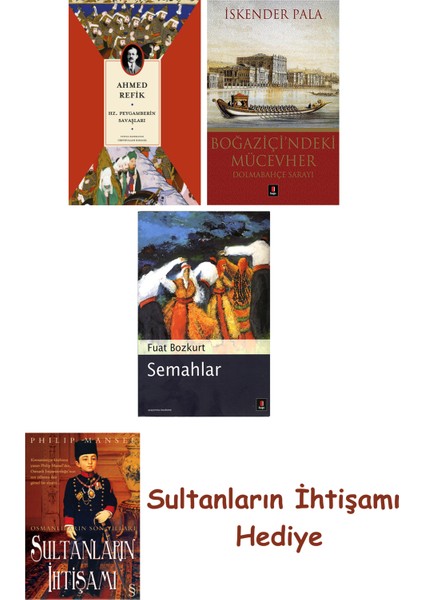 Hz. Peygamberin Savaşları + Boğaziçi'ndeki Mücevher + Semahlar +... + Sultanların Ihtişamı