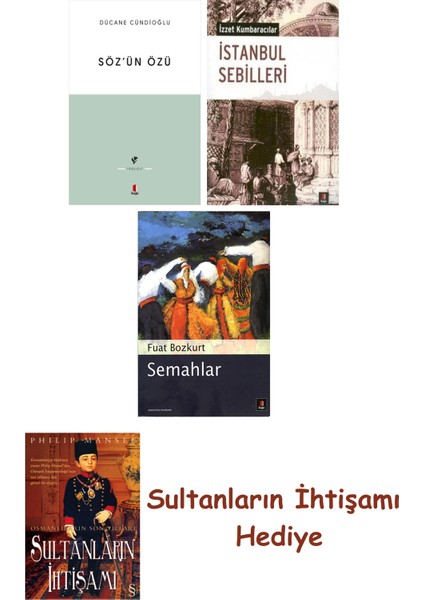 Söz'ün Özü + Istanbul Sebilleri + Semahlar + Her Şeyin Anlamı