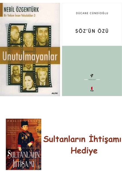 Unutulmayanlar + Söz'ün Özü + Her Şeyin Anlamı