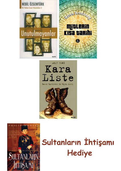 Unutulmayanlar + Mitlerin Kısa Tarihi + Kara Liste + Her Şeyin A... + Sultanların Ihtişamı