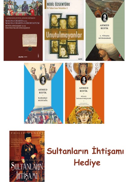 Büyük Sözleşme Ya Da Özgürlükler Sözleşmesi + Unutulmayanlar + 1... + Sultanların Ihtişamı
