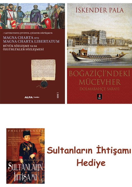 Büyük Sözleşme Ya Da Özgürlükler Sözleşmesi + Boğaziçi'ndeki Müc... + Sultanların Ihtişamı