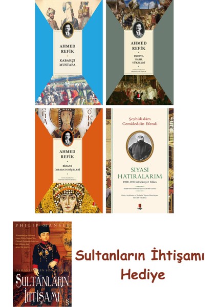 Kabakçı Mustafa + Prusya Nasıl Yükseldi + Bizans Imparatoriçeler... + Sultanların Ihtişamı