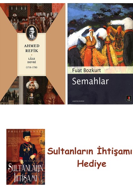 Lâle Devri (1718-1730) + Semahlar + Her Şeyin Anlamı