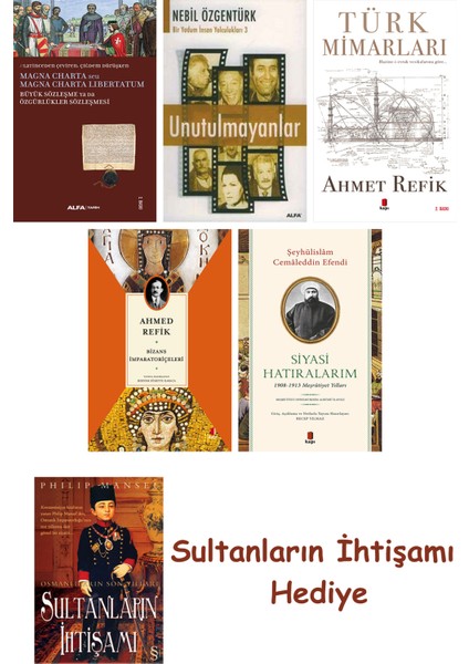 Büyük Sözleşme Ya Da Özgürlükler Sözleşmesi + Unutulmayanlar + T... + Sultanların Ihtişamı