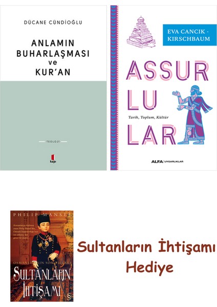 Anlamın Buharlaşması ve Kur'an + Assurlular + Her Şeyin Anlamı