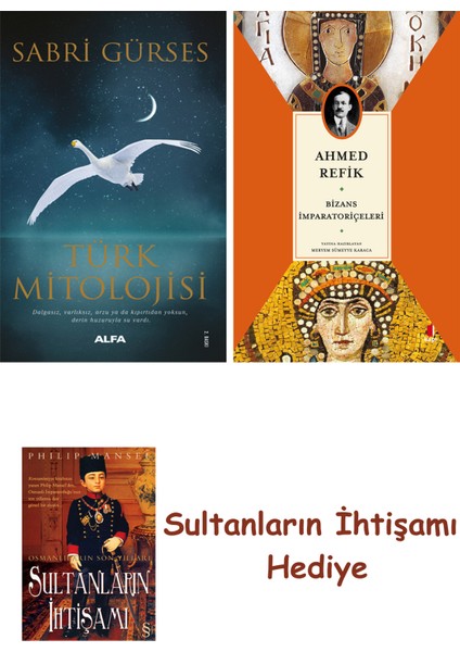 Türk Mitolojisi + Bizans Imparatoriçeleri + Her Şeyin Anlamı