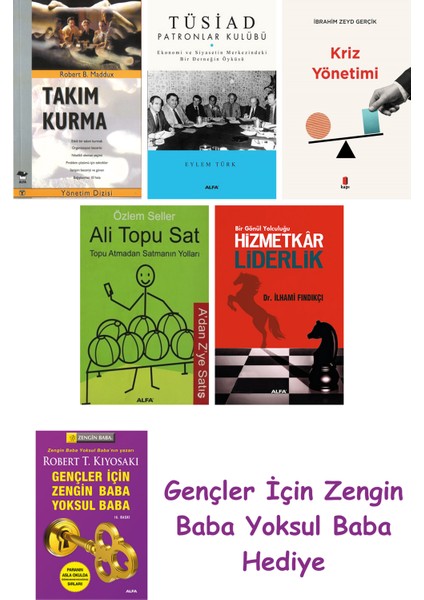 Takım Kurma + Tüsiad Patronlar Kulübü + Kriz Yönetimi + Ali Topu Sat + Hizmetkar Liderlik (Cep Boy)