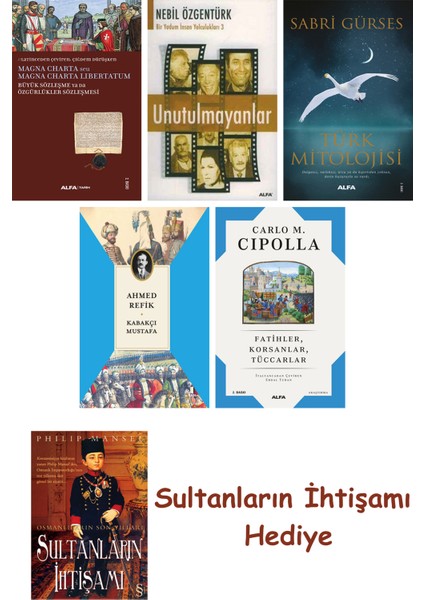 Büyük Sözleşme Ya Da Özgürlükler Sözleşmesi + Unutulmayanlar + T... + Sultanların Ihtişamı