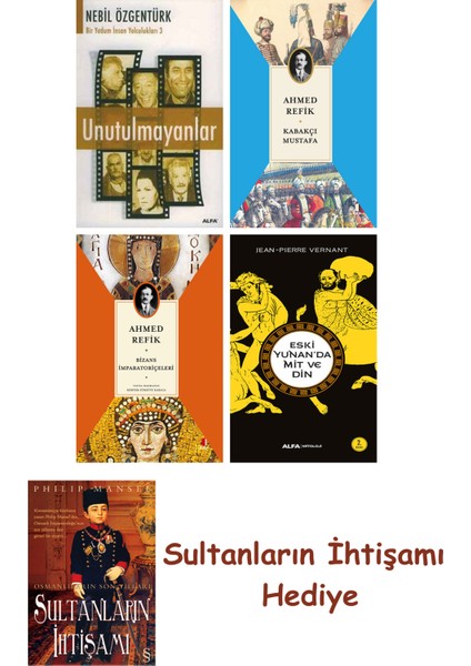 Unutulmayanlar + Kabakçı Mustafa + Bizans Imparatoriçeleri + Esk... + Sultanların Ihtişamı