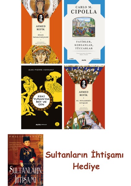 Bizans Imparatoriçeleri + Fatihler Korsanlar Tüccarlar + Eski Yu... + Sultanların Ihtişamı