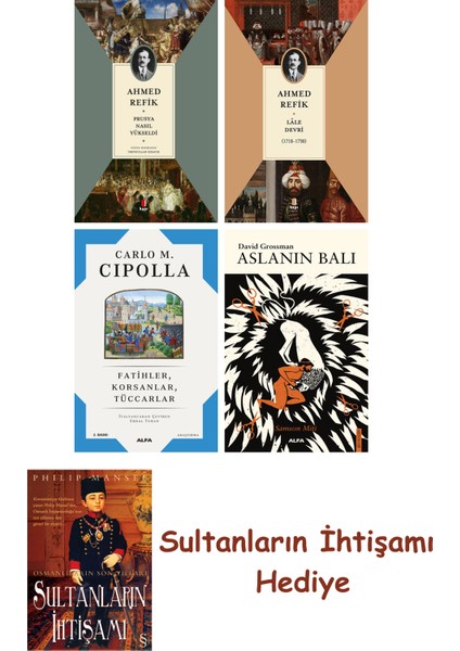 Prusya Nasıl Yükseldi + Lâle Devri (1718-1730) + Fatihler Korsa... + Sultanların Ihtişamı