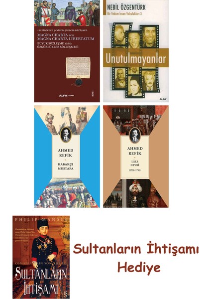Büyük Sözleşme Ya Da Özgürlükler Sözleşmesi + Unutulmayanlar + K... + Sultanların Ihtişamı