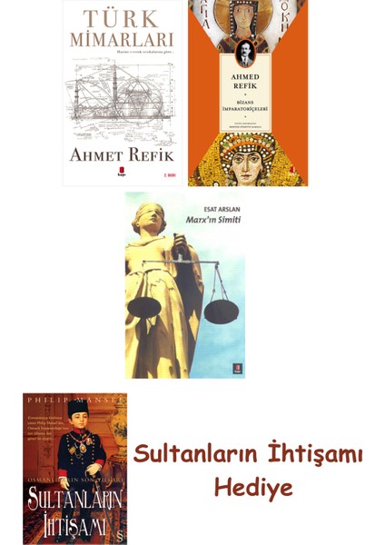 Türk Mimarları + Bizans Imparatoriçeleri + Marx'ın Simiti + Her ... + Sultanların Ihtişamı