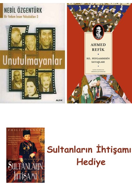 Unutulmayanlar + Hz. Peygamberin Savaşları + Her Şeyin Anlamı