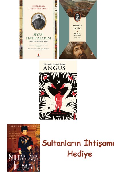 Siyasi Hatıralarım + Felaket Seneleri + Angus + Her Şeyin Anlamı