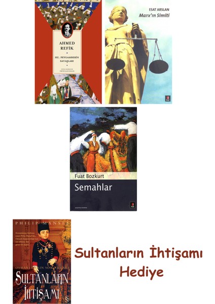 Hz. Peygamberin Savaşları + Marx'ın Simiti + Semahlar + Her Şeyi... + Sultanların Ihtişamı