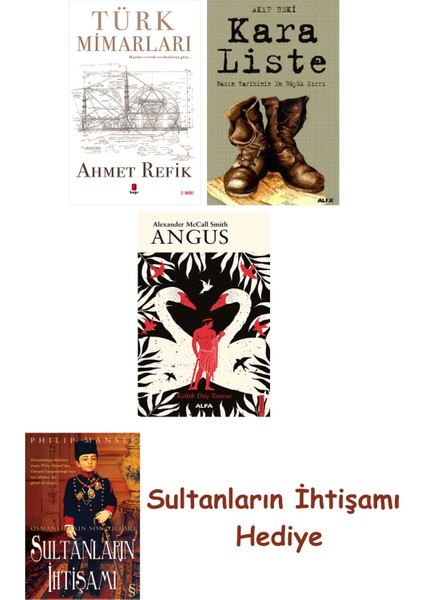 Türk Mimarları + Kara Liste + Angus + Her Şeyin Anlamı