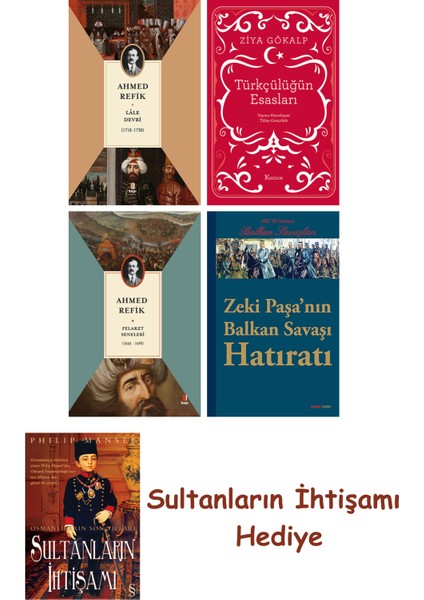 Lâle Devri (1718-1730) + Türkçülüğün Esasları (Bez Ciltli) + Fe... + Sultanların Ihtişamı