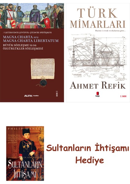 Büyük Sözleşme Ya Da Özgürlükler Sözleşmesi + Türk Mimarları + H... + Sultanların Ihtişamı