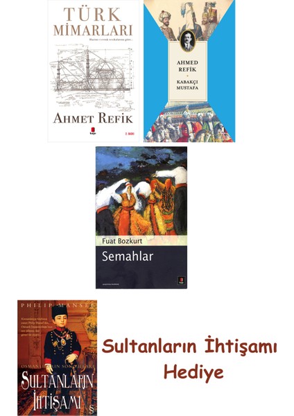 Türk Mimarları + Kabakçı Mustafa + Semahlar + Her Şeyin Anlamı