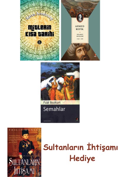 Mitlerin Kısa Tarihi + Felaket Seneleri + Semahlar + Her Şeyin ... + Sultanların Ihtişamı