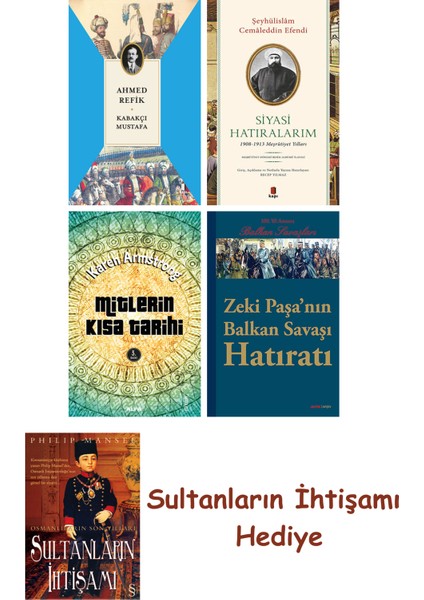 Kabakçı Mustafa + Siyasi Hatıralarım + Mitlerin Kısa Tarihi + Ze... + Sultanların Ihtişamı