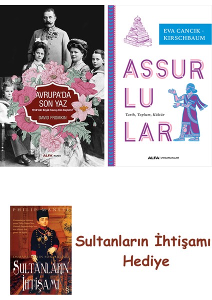 Avrupa'da Son Yaz + Assurlular + Her Şeyin Anlamı