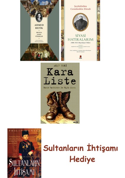 Prusya Nasıl Yükseldi + Siyasi Hatıralarım + Kara Liste + Her Şe... + Sultanların Ihtişamı