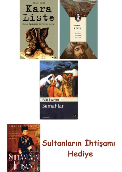 Kara Liste + Felaket Seneleri + Semahlar + Her Şeyin Anlamı