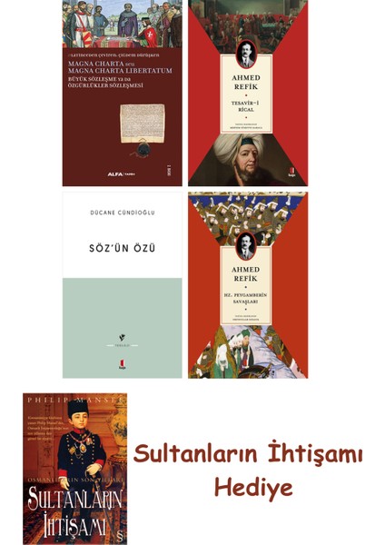 Büyük Sözleşme Ya Da Özgürlükler Sözleşmesi + Tesavir-I Rical + ... + Sultanların Ihtişamı