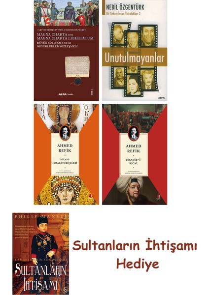 Büyük Sözleşme Ya Da Özgürlükler Sözleşmesi + Unutulmayanlar + B... + Sultanların Ihtişamı