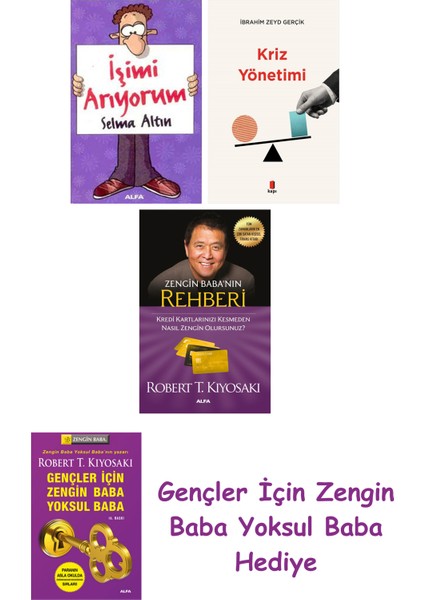 Işimi Arıyorum + Kriz Yönetimi + Zengin Baba’nın Rehberi