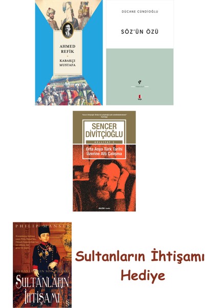 Kabakçı Mustafa + Söz'ün Özü + Orta Asya Türk Tarihi Üzerine Alt... + Sultanların Ihtişamı